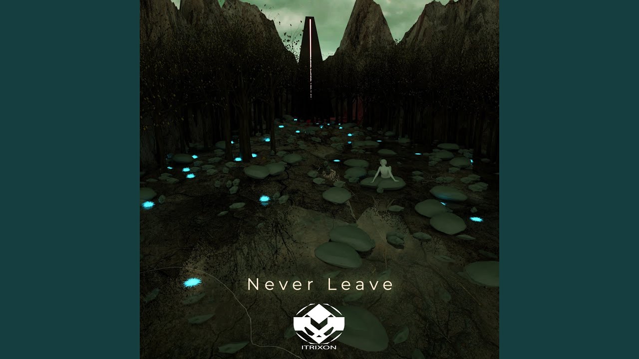 Watch Never Leave on YouTube Watch Never Leave on YouTube