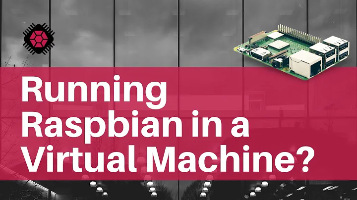How to Run Raspbian in a Virtual Machine (VMWare / Virtualbox / QEMU)