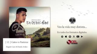 Gatos vs Panteras - Regulo Caro "En Estos Dias " chords