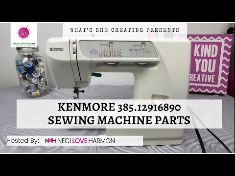 Kenmore 385.12916890 Sewing Machine Basic Parts & Functions Tutorial- Part 1