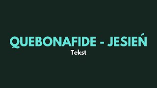 Quebonafide - JESIEŃ [TEKST]