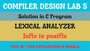5. Compiler Design Lab Tutorial | Infix to postfix expression | Compiler Design Lab