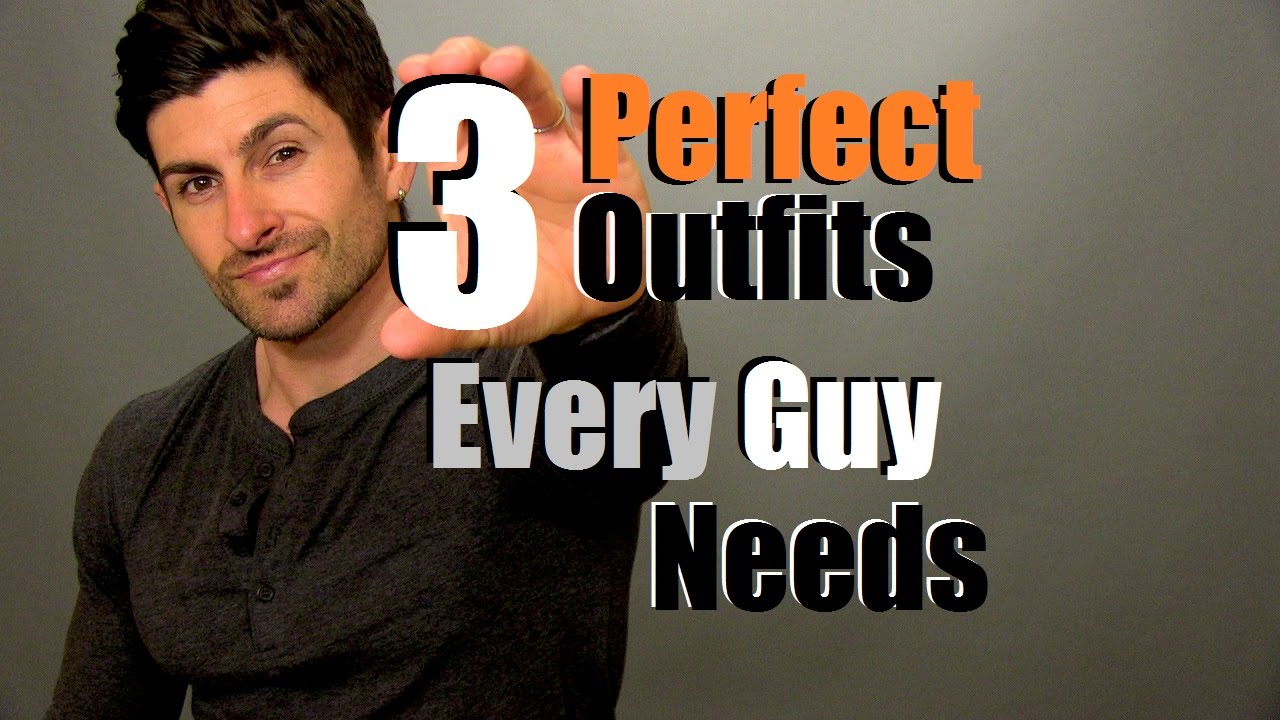 3 Outfits Every Guy Needs | Men's Wardrobe Essentials - YouTube