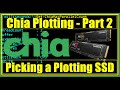 5 Questions To Ask Before Buying A SSD To Plot Chia - Chia Plotting Part 2