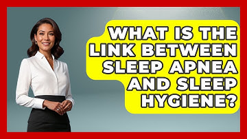 What Is The Link Between Sleep Apnea And Sleep Hygiene? - Running Beyond Limits