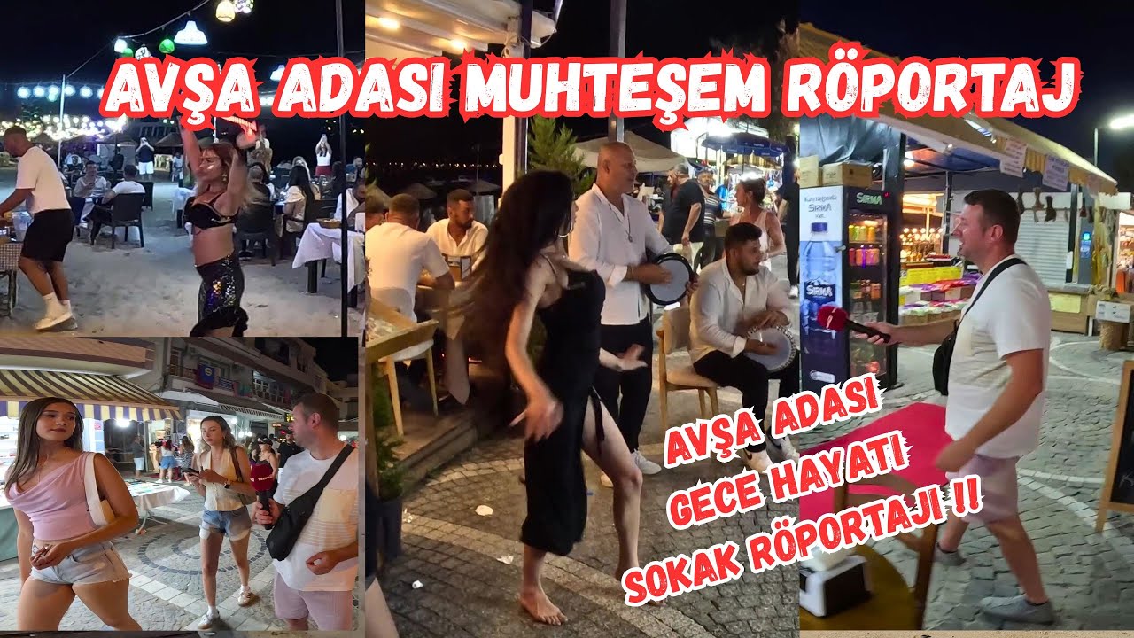 AVŞA ADASI GECE MUHTEŞEM SOKAK RÖPORTAJI