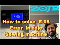 How to solve E-05 error in zoje sewing machine| Beginners guide|DIY