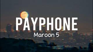 Payphone - Maroon 5 (Lyrics)(No Rap)