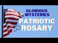 Patriotic Rosary | Glorious Mysteries | Sunday & Wednesday