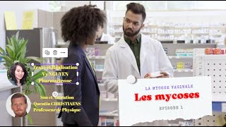 Les effets secondaires des antibiotiques et le rôle du Pharmacien. La mycose vaginale