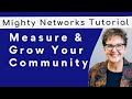 Measure and grow your community  mighty networks tutorial