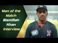 Man of the Match Bismillah Khan Interview | National T20 Cup 2020