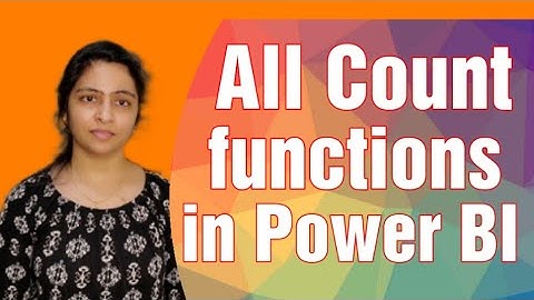How to COUNT in Power BI | COUNT, COUNTA, DISTINCTCOUNT, COUNTBLANK,COUNTROWS , DISTINCTCOUNTNOBLANK