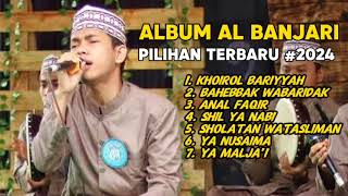 ALBUM SHOLAWAT AL BANJARI PILIHAN TERBARU 2024