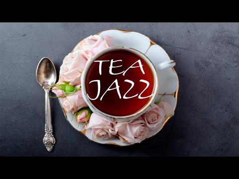 Tea Jazz - Strees Relief JAZZ Music For Work,Study,Reading