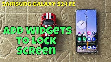How to Add Widgets to Lock Screen on Samsung Galaxy S24 FE