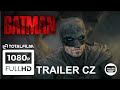 Batman (2022) CZ HD trailer