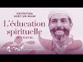 Lducation spirituelle   questce que le soufisme authentique   avec tarik abou nour 23