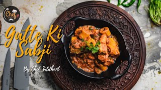 Besan Gatte Ki Sabzi | बेसन गट्टे की सब्जी | । Besan Gatta Curry Recipe Rajasthani | Chef Siddhant