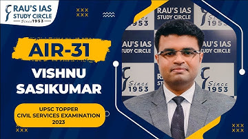 Vishnu Sasikumar, AIR 31 | UPSC CSE 2023 Topper | IGP | UPSC IAS Topper | Rau