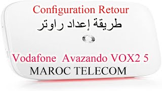 configuration routeur vodafone avanzado vox 2 5 iam  اضبط و برمجة  روتور على الاتصالات