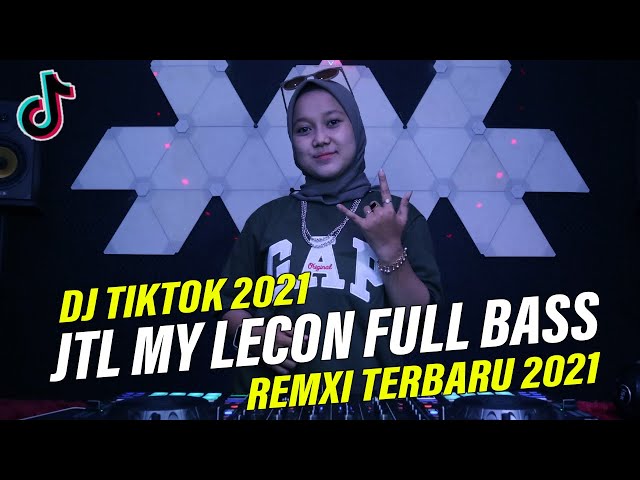 SOUND VIRAL DI TIKTOK !! DJ JTL MY LECON FULL BASS - DJ Remix Viral TikTok 2021 class=