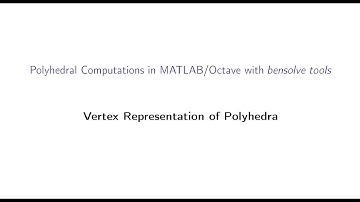 Matlab Tutorial - Representing Polyhedra in Vertex-Description using Matlab / Octave
