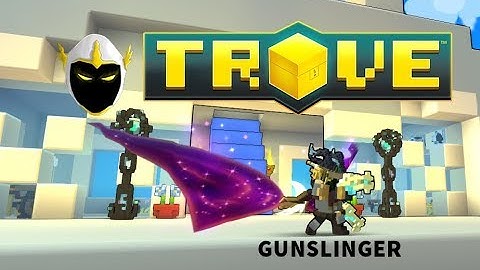 Back on Trove! Gunslinger