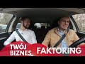 Czym jest faktoring | TWÓJ BIZNES #1