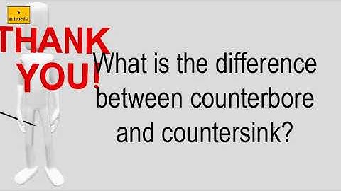 What Is The Difference Between Counterbore And Countersink?