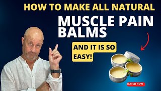 Make your own natural MUSCLE AND JOINT PAIN BALM  | 