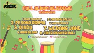 FULL ALBUM SEJEDEWE - TENTANG RASA