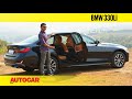 BMW 330Li review - 3 Series Gran Limousine with a 258hp petrol heart | First Drive | Autocar India