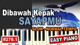 Download Lagu Dibawah Kepak SayapMu [ SLOW - MEDIUM - NORMAL TEMPO ] | EASY PIANO ACCOMPANIMENT [276.1] MP3