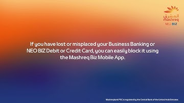 Bank With Ease - How to block & replace Mashreq Business Card | Mashreq UAE