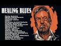 Blues Music For The Soul | Healing Blues Music | Best Jazz Blues Music 2023
