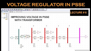 Voltage Regulators in PSSE software | Radial Distribution Systems in PSSE  |Load Flow  lecture # 6