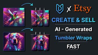 How To Create & Sell AI Generated Tumbler Wraps Fast on Etsy with MyDesigns