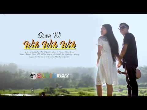 Wik Wik Wik - Dewa Wi ( Official Music Video )
