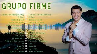 Grupo Firme Mix Grandes Exitos 2024 | Grupo Firme Mas Mejores Canciones Popular | EL Amor De Su Vida