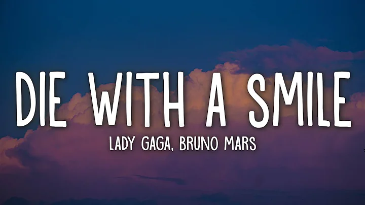 Lady Gaga, Bruno Mars - Die With A Smile (Lyrics)
