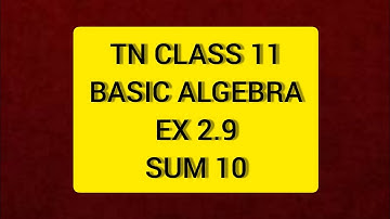 TN Class 11 Maths  Number System Ex 2.9 Sum 10