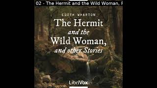 The Hermit and the Wild Woman, and other Stories by Edith Wharton | Full Audio Book