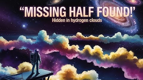 🚨 Half the Universe Was Missing… Until Now | Hidden Matter Finally Found!