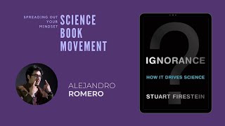 SBM 070 | Ignorance: How It Drives Science - Stuart Firestein | Alejandro Romero