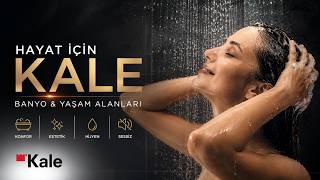Hayat İçin Kale | Kale Banyo ve Yaşam Alanları Reklamı