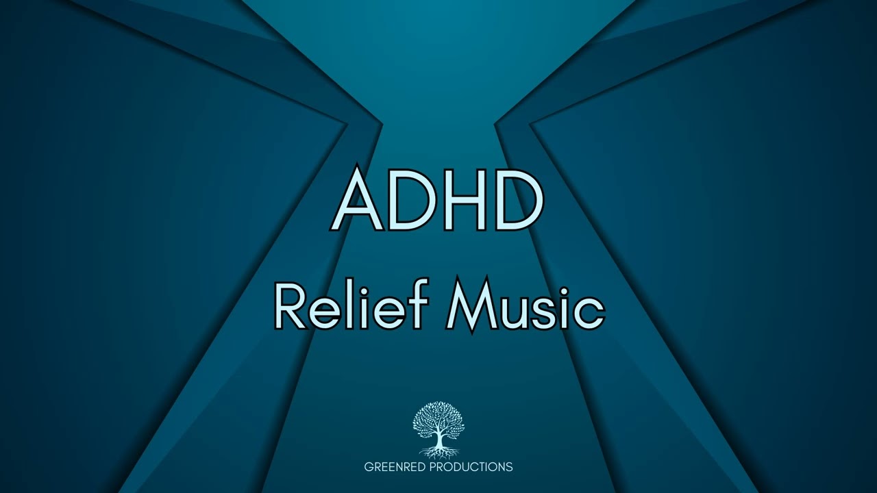 Deep Focus Music for ADHD Relief, Study Music for Concentration