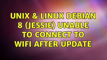 Unix & Linux: Debian 8 (Jessie): Unable to connect to WIFI after update (2 Solutions!!)