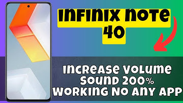 infinix How To increase Volume Sound 200% Working No Any App infinix Note 40