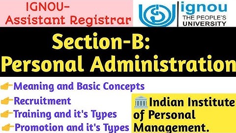 IGNOU Assistant Registrar Examination 2020 | Section- B Personal Administration Important Points.